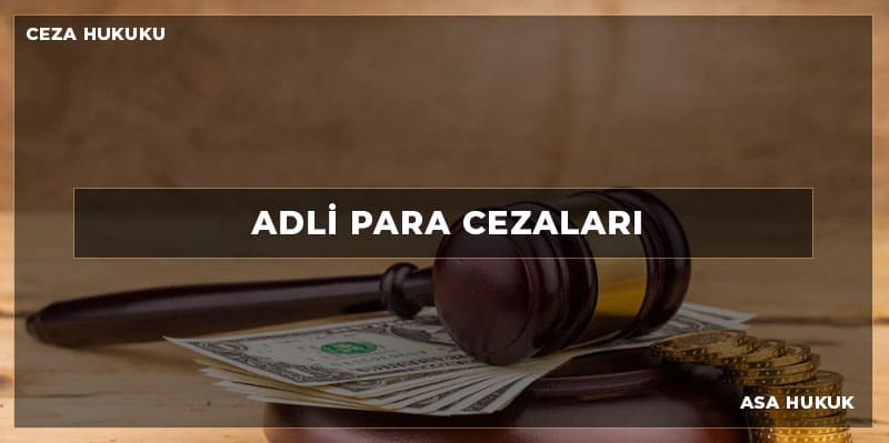 ADLİ PARA CEZALARI