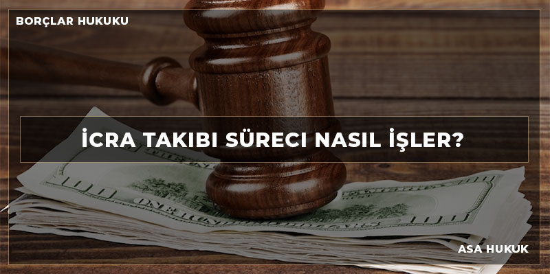 İcra Takibi Süreci Nasıl İşler?
